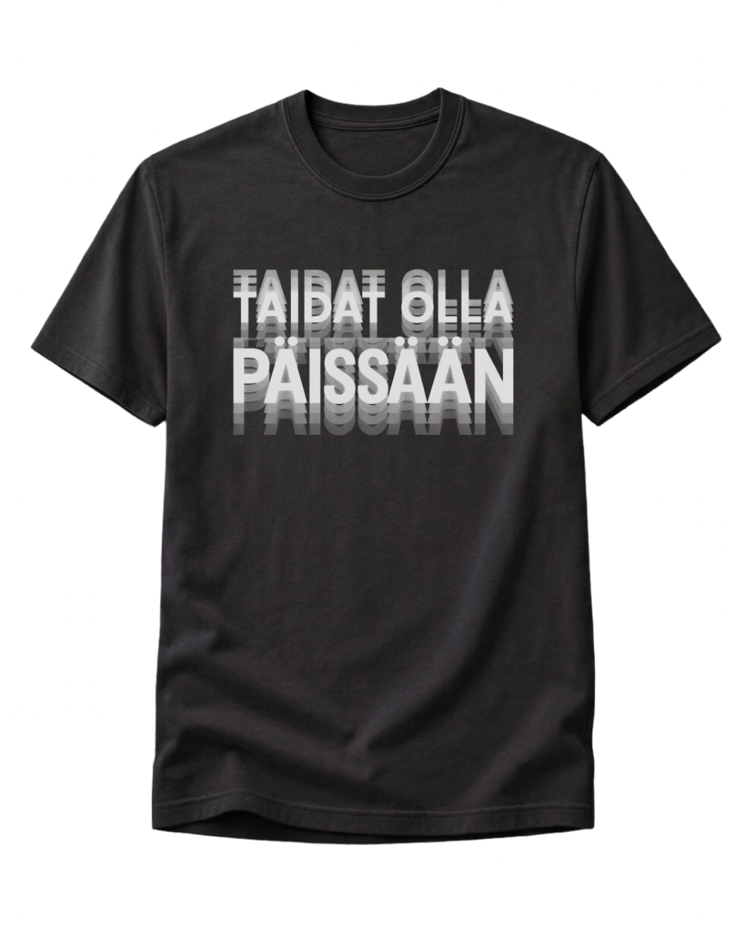 Taidat Olla Päissään T-Paita