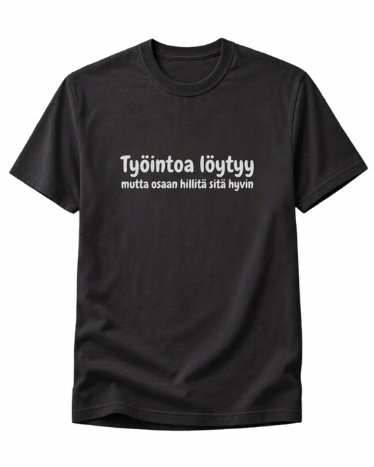 Työintoa löytyy T-Paita