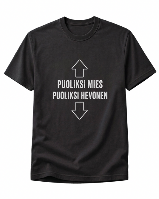 Puoliksi Mies, Puoliksi Hevonen T-Paita